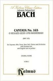 Cantata No. 165 -- O heil' ges Geist-und Wasserbad (Kalmus Edition)