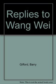 Replies to Wang Wei