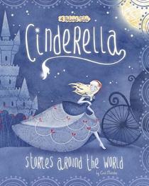 Cinderella Stories Around the World: 4 Beloved Tales (Multicultural Fairy Tales)