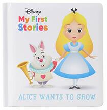 Disney My First Stories - Alice Wants to Grow - Alice in Wonderland - PI Kids