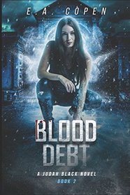 Blood Debt (Judah Black Novels) (Volume 2)