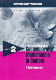 Contemporary Mathematics in Context: A Unified Approach, Course 2, Reference and Practice Book (Reference and Practice Books: Course 2)