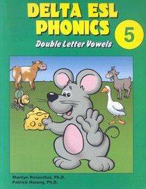 Delta ESL Phonics 5: Double Letter Vowels (Delta ESL Phonics: Double Letter Consonants)