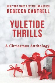Yuletide Thrills: A Christmas Anthology