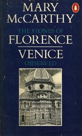 THE STONES OF FLORENCE AND VENICE OBSERVED