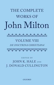 The Complete Works of John Milton: Volume VIII: De Doctrina Christiana