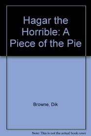 Hagar the Horrible: A Piece Of The Pie!