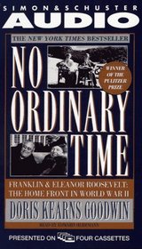 No Ordinary Time : Franklin and Eleanor Roosevelt, The Home Front in World War II
