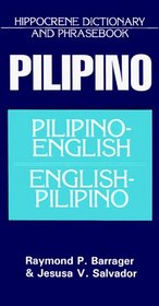 Pilipino-English/English-Pilipino Phrasebook and Dictionary (Hippocrene Concise Dictionary)