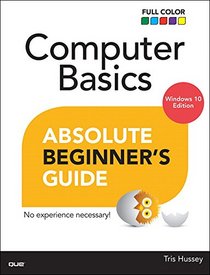Computer Basics Absolute Beginner's Guide, Windows 10 Edition (8th Edition)