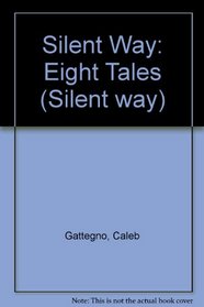 Silent Way: Eight Tales (Silent way)