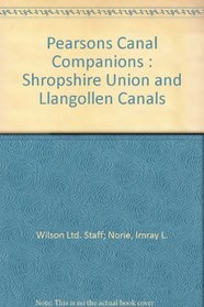 Pearson's Canal Companions: Shropshire Union & Llangollen Canals