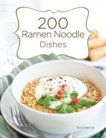 200 Ramen Noodle Dishes