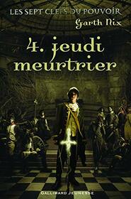 Les sept clefs du pouvoir, 4:Jeudi meurtrier (ROMANS JUNIOR ETRANGERS) (French Edition)