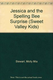 Jessica and the Spelling Bee Surprise (Sweet Valley Kids)