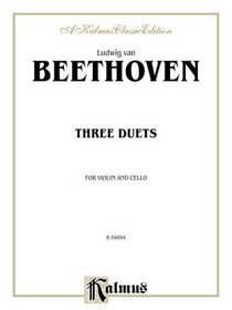 Three Duets for Violin and Cello (A Kalmus Classic Edition)