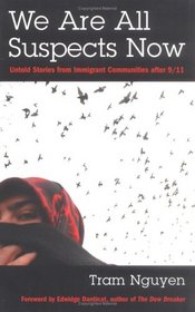 We Are All Suspects Now: Untold Stories from Immigrant America After 9/11