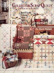 Collector Scrap Quilts (Book II in the Collector Quilt Series)