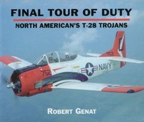 Final Tour of Duty: North American's T-28 Trojans