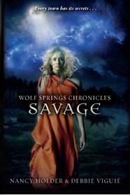 Savage (Wolf Springs Chronicles) (Volume 3)
