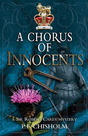 A Chorus of Innocents: A Sir Robert Carey Mystery (Sir Robert Carey Series)
