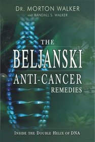 The Beljanski Anti-Cancer Remedies: Inside the Double Helix of DNA