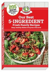 Our Best 5-Ingredient Fresh Family Recipes (Our Best Recipes)
