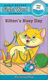 Sight Word Stories: Kitten's Busy Day