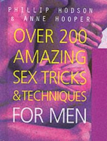 Over 100 Terrific Sex Tricks for Men