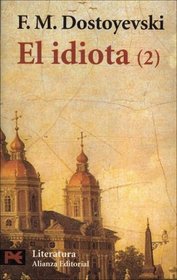 El Idiota 2 / The Idiot (Literatura / Literature) (Spanish Edition)