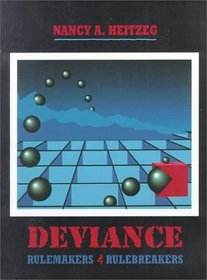 Deviance: RuleMakers and RuleBreakers
