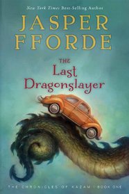 The Last Dragonslayer (Last Dragonslayer / Chronicles of Kazam, Bk 1)