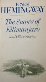 The snows of Kilimanjaro, and other stories (A Scribner classic)