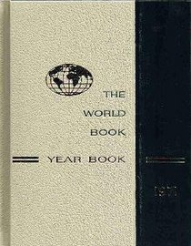 The 1971 World Book Year Book (A Review of the Events of 1970)