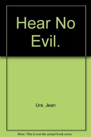 Hear No Evil.