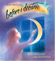 Lord, I Love You: Volume II (Before I Dream)