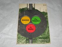 Riding the Pennsy to ruin;: A Wall Street journal chronicle of the Penn Central debacle