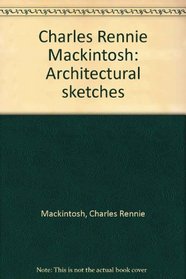 Charles Rennie Mackintosh: Architectural sketches