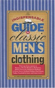 The Indispensable Guide to Classic Men's Clothing