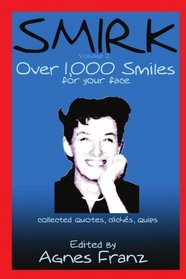 SMIRK - Volume II: Over 1,000 Smiles for Your Face
