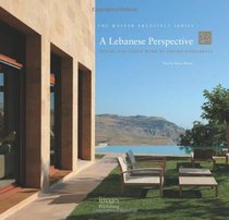 A Lebanese Perspective: Houses and Other Work - Simone Kosremelli (The Master Architect)