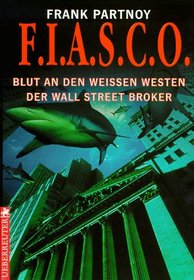 FIASCO: Blut an den weissen Westen der Wall-Street-Broker