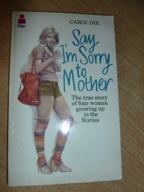 Say I'm Sorry to Mother