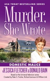 Domestic Malice (Murder, She Wrote, Bk 38)