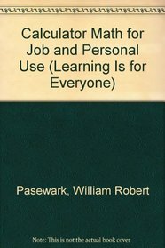 Calculator Math for Job and Personal Use (Life Series)