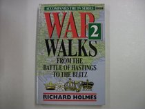 War Walks 2: from the Battle of Hastings to the Blitz