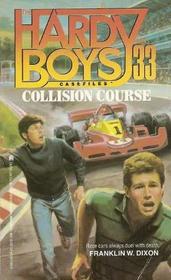 Collision Course (Hardy Boys Casefiles, No 33)