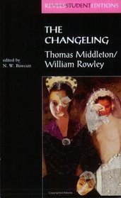 The Changeling (Revels Student Editions)