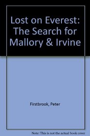 The Lost on Everest: The Search for Mallory & Irvine