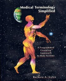 Medical Terminology Simplified: A Programmed Learning Approach by Body Systems/Book and Cassette